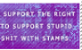 .Stamp. Support Stupid Shit