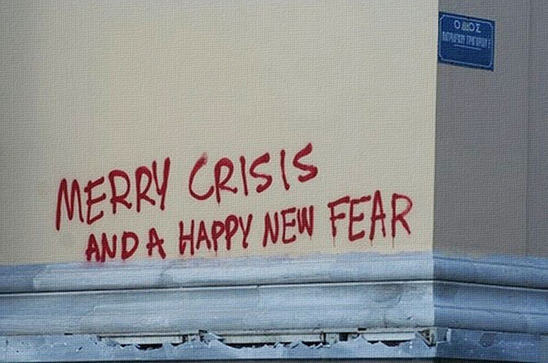 Merry crisis and happy new fear