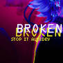 Broken.