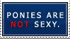 Ponies are not sexy