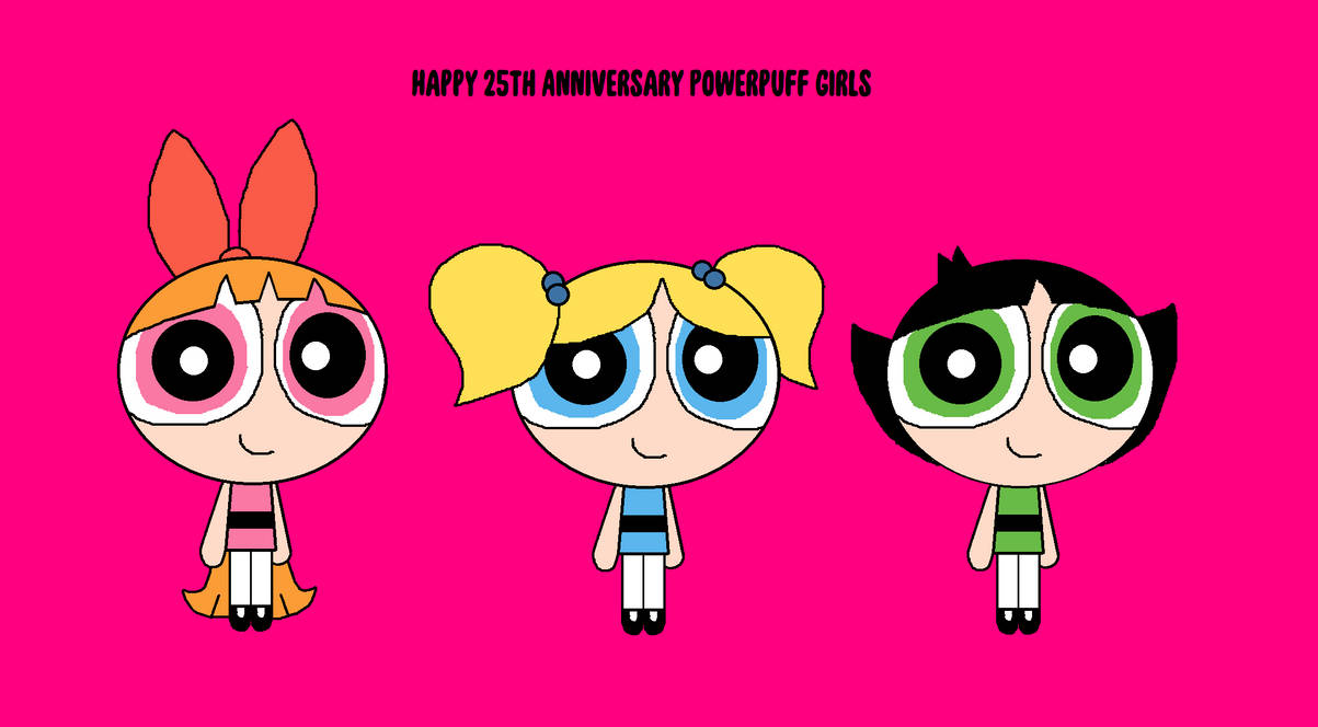 Powerpuff Ri Happy Happy 25th Anniversary Powerpuff Girls by TheGothEngine on DeviantArt
