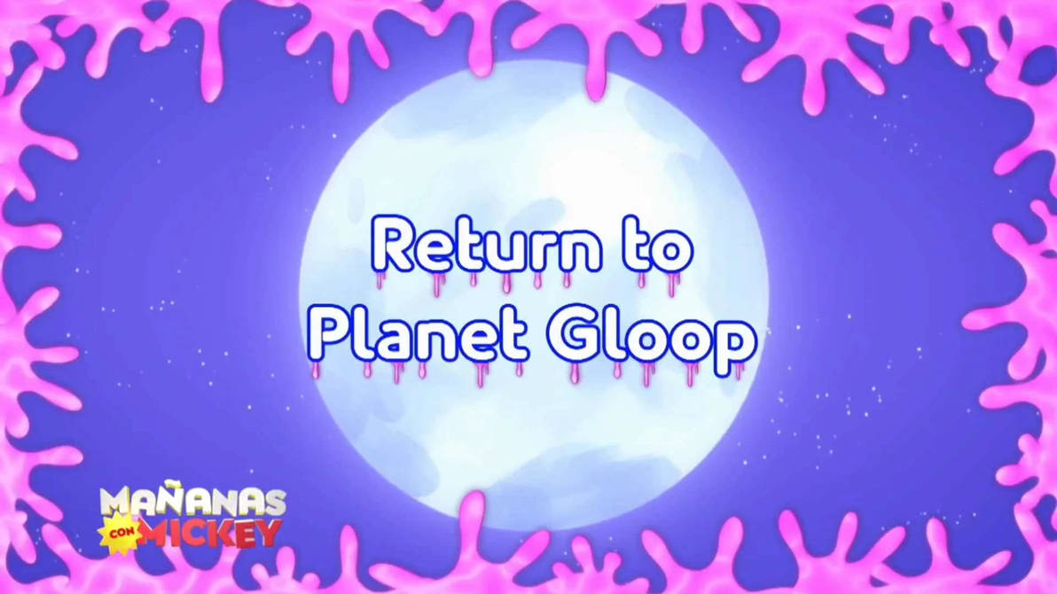 Return to Planet Gloop 1 by TheGothEngine on DeviantArt