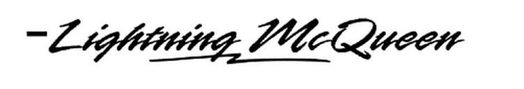 Signed By Lightning McQueen by GlassesGirl95 on DeviantArt Signed By Lightning McQueen by GlassesGirl95 on DeviantArt