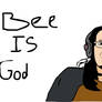 Bee Is God