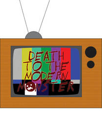 Death to the Modern Television