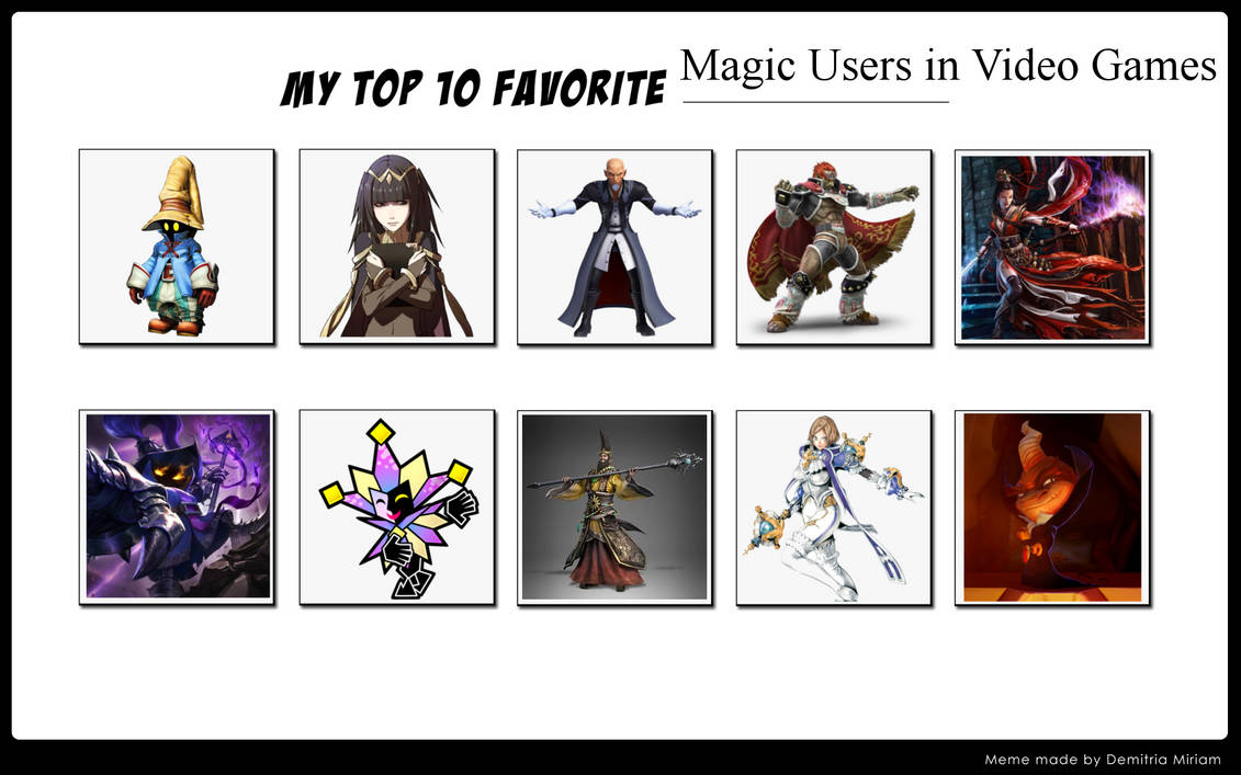 Top 10 Magic Users in Video Games by ForestTheGamer on DeviantArt