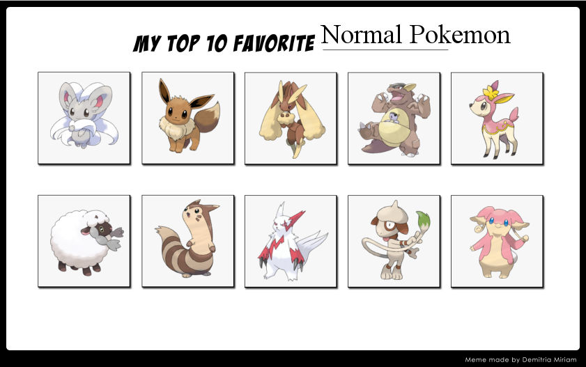 Pokemon Normalny Top 10 Normal Pokemon by ForestTheGamer on DeviantArt