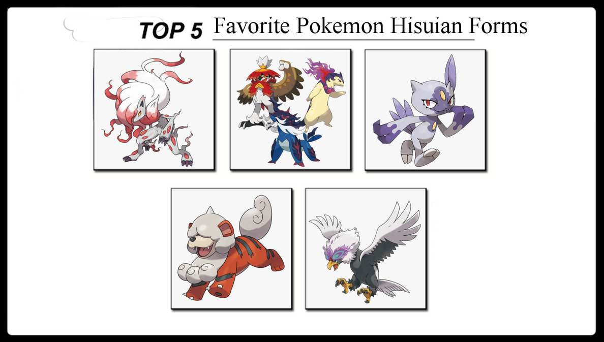 Top 5 Pokemon Hisuian Forms by ForestTheGamer on DeviantArt