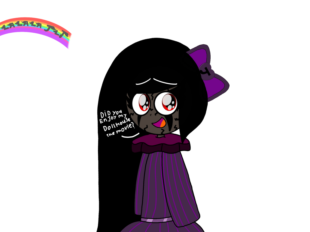 Did you enjoy my dollhouse the movie? by JLTFANART on DeviantArt