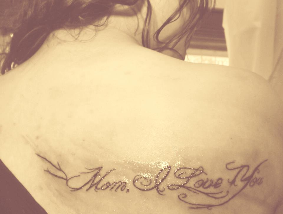 Tattoo Mom, I Love You by YingMindFreak on DeviantArt Tattoo Mom, I Love You by YingMindFreak on DeviantArt