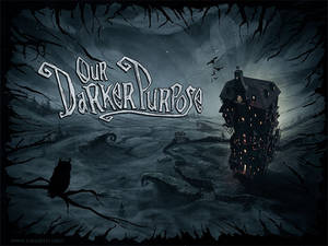 Our Darker Purpose - Kickstarter