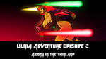 Ulnia Adventure Episode 2 Agony in the Thinland by Notori0us7