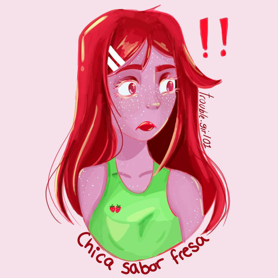 Chica sabor fresa by troublegirl01 on DeviantArt