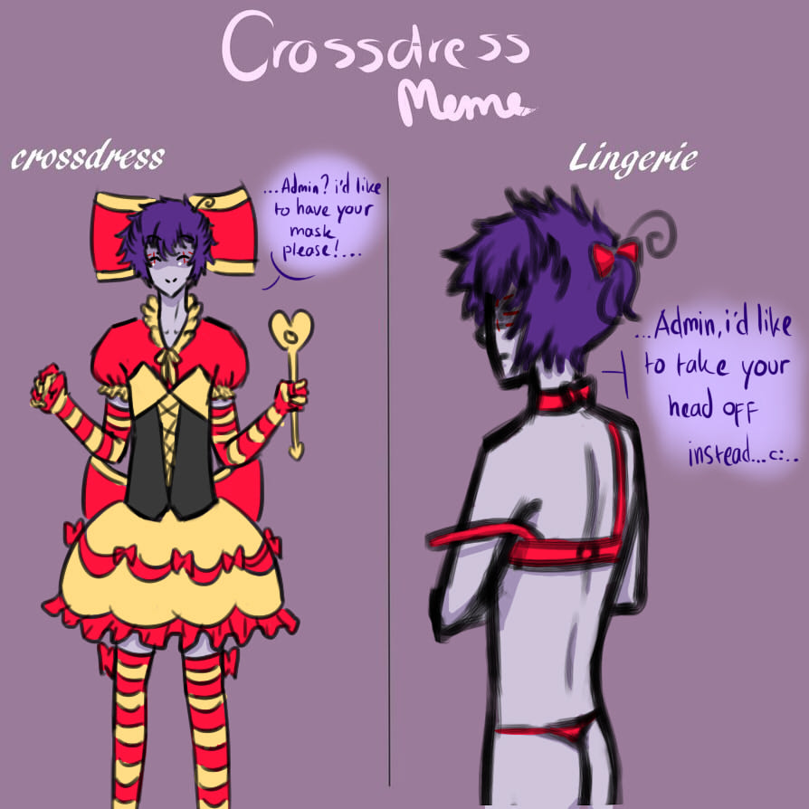 Crossdress Meme - Lex