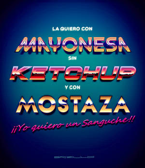 La quiero con mayonesa sin ketchup y con mostaza