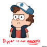 Dipper is not amused