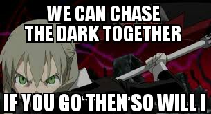 We can chase the dark together by RavenHunter502