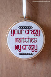 Your crazy matches my crazy