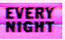 EVERY NIGHT | stamp