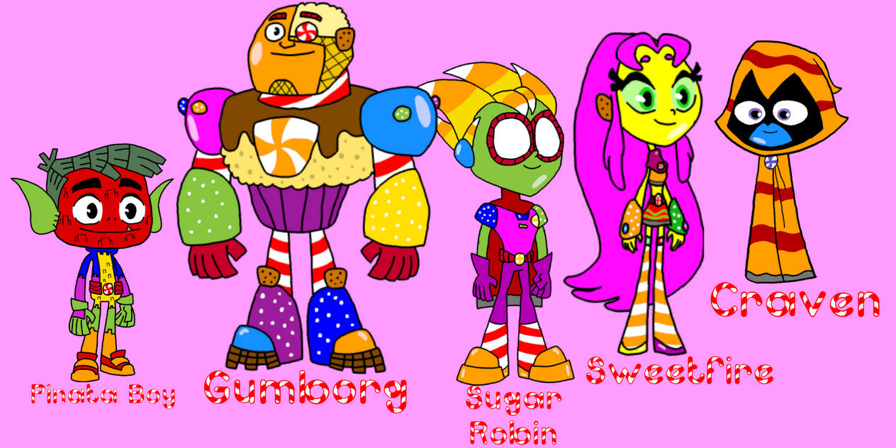 Teen Titans Go! (Candy Element) by BigMarioFan99 on DeviantArt
