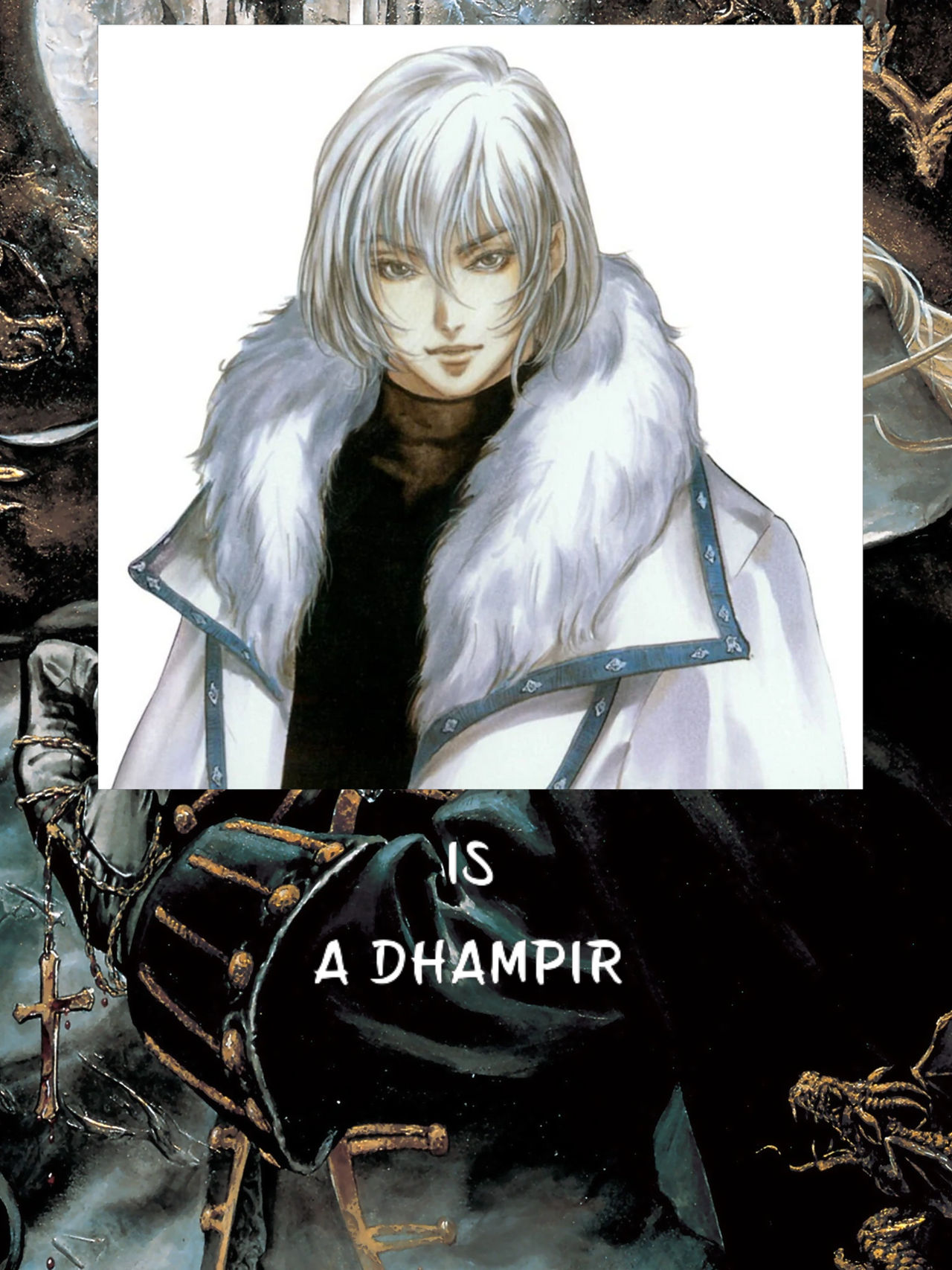 Soma is a Dhampir