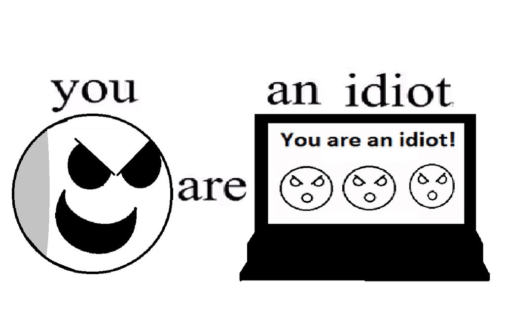 YOU ARE AN IDIOT (Fanart)