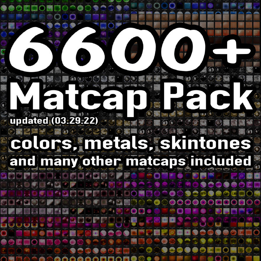 6600+ Matcap Pack (Updated 03.29.22) by ChemicalEmi on DeviantArt
