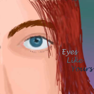 Eyes Like Yours