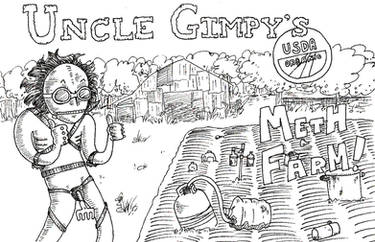 Uncle Gimpy's Meth Farm
