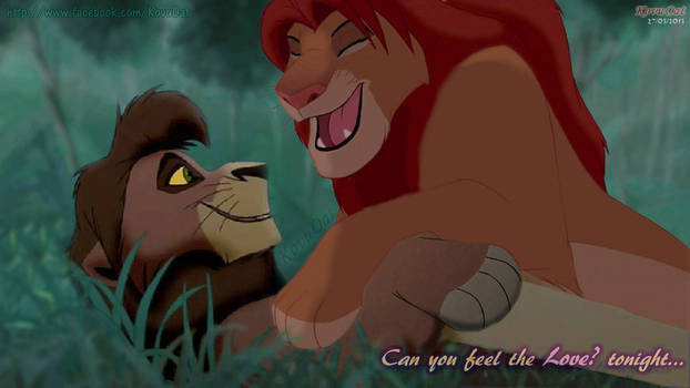 Can you feel the Love ? tonight.. Simba and Kovu