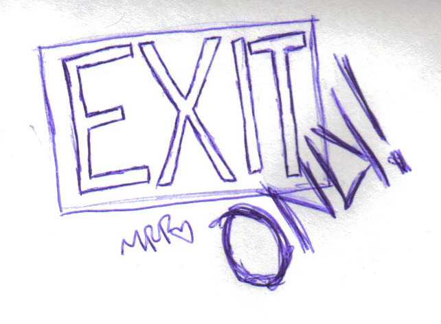 Exit ONLY