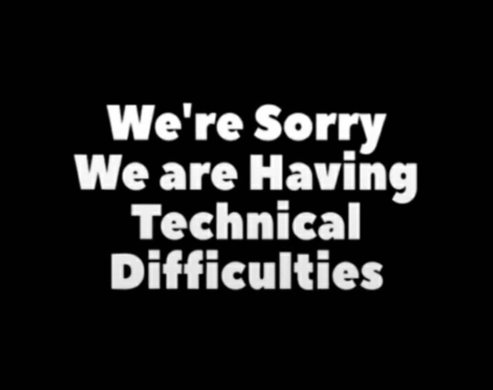 Technical Problem Sorry Sign We're Sorry we are having Technical difficulties by KennedyBlue8326 on ...
