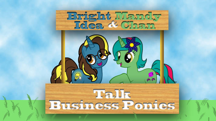 Bright and Mandy Talk Business Ponies (Collab)