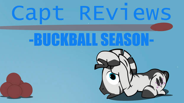 Capt REviews Buckball Season