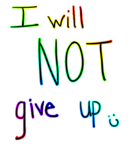 I Will Not Give Up By Frozenagainst On Deviantart I Will Not Give Up By Frozenagainst On Deviantart