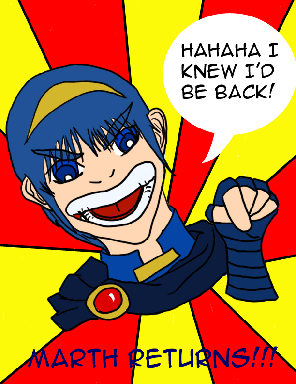 MARTH RETURNS