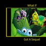 What If: A Bug's Life Got A Sequel?
