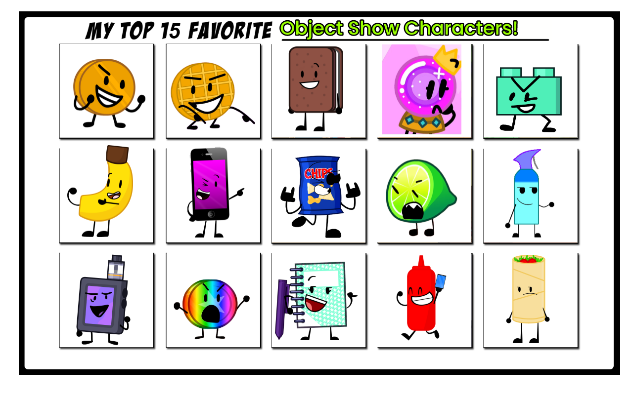My Top 15 Favourite Object Show Characters!