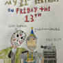My 31st Birthday....... on Friday the 13th