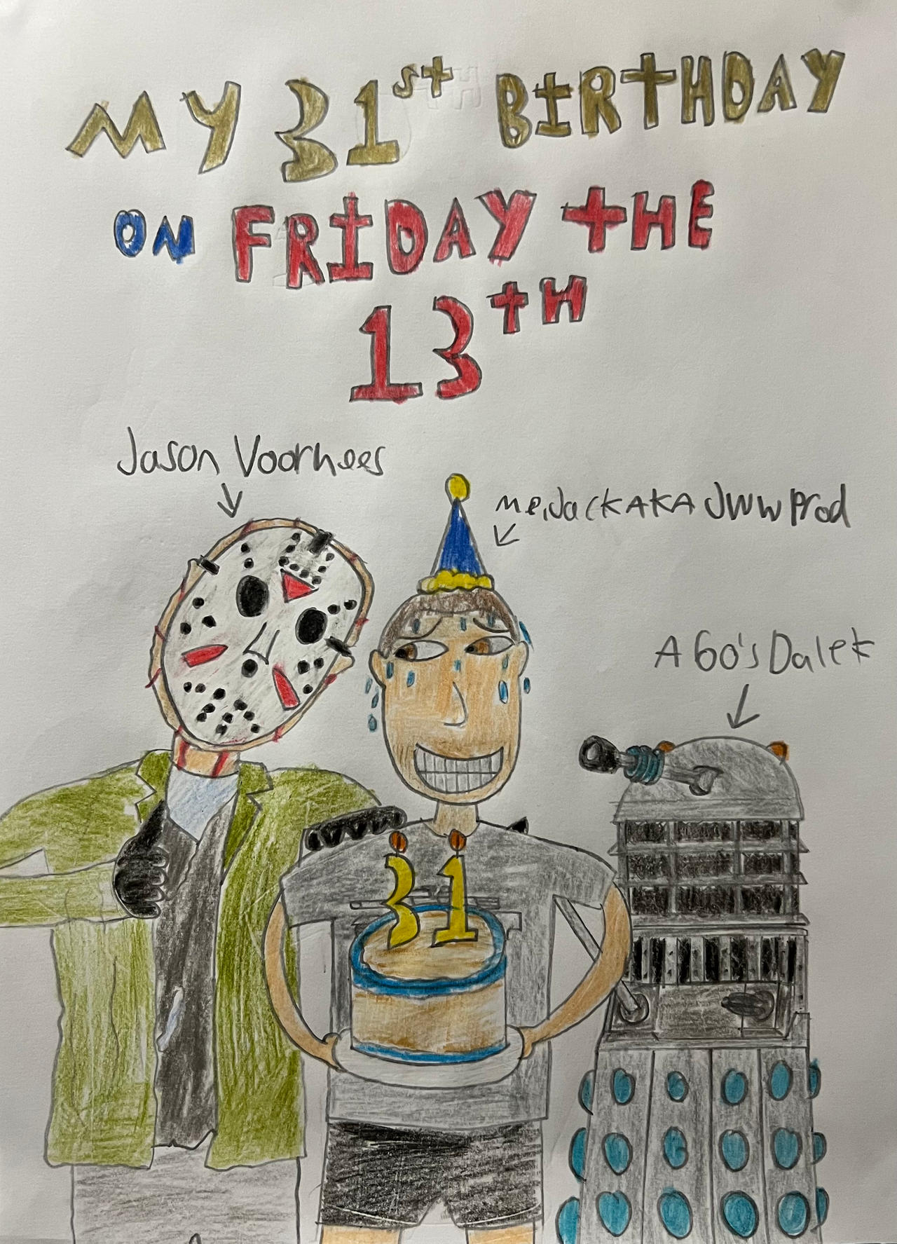 My 31st Birthday....... on Friday the 13th