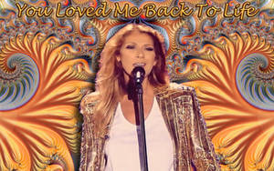 Celine Dion - You Loved Me Back To Life