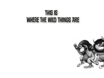 Where the Wild Things are