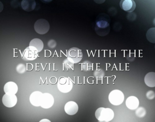 Ever Dance With The Devil In The Pale Moonlight By Batmanfangirl On Deviantart Ever Dance With The Devil In The Pale Moonlight By Batmanfangirl On Deviantart