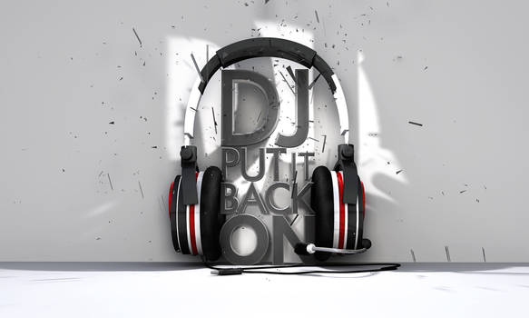 DJ PUT IT BACK ON