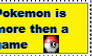 pokemon is more then a game