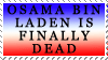 OSAMA BIN LADEN IS DEAD