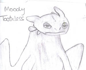 Moody Toothless