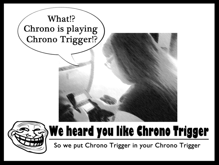 U lik Chrono Trigger?