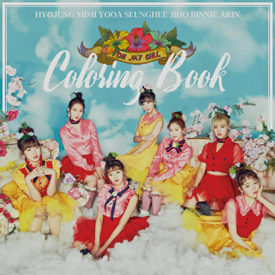OH MY GIRL COLORING BOOK album cover by LEAlbum on DeviantArt