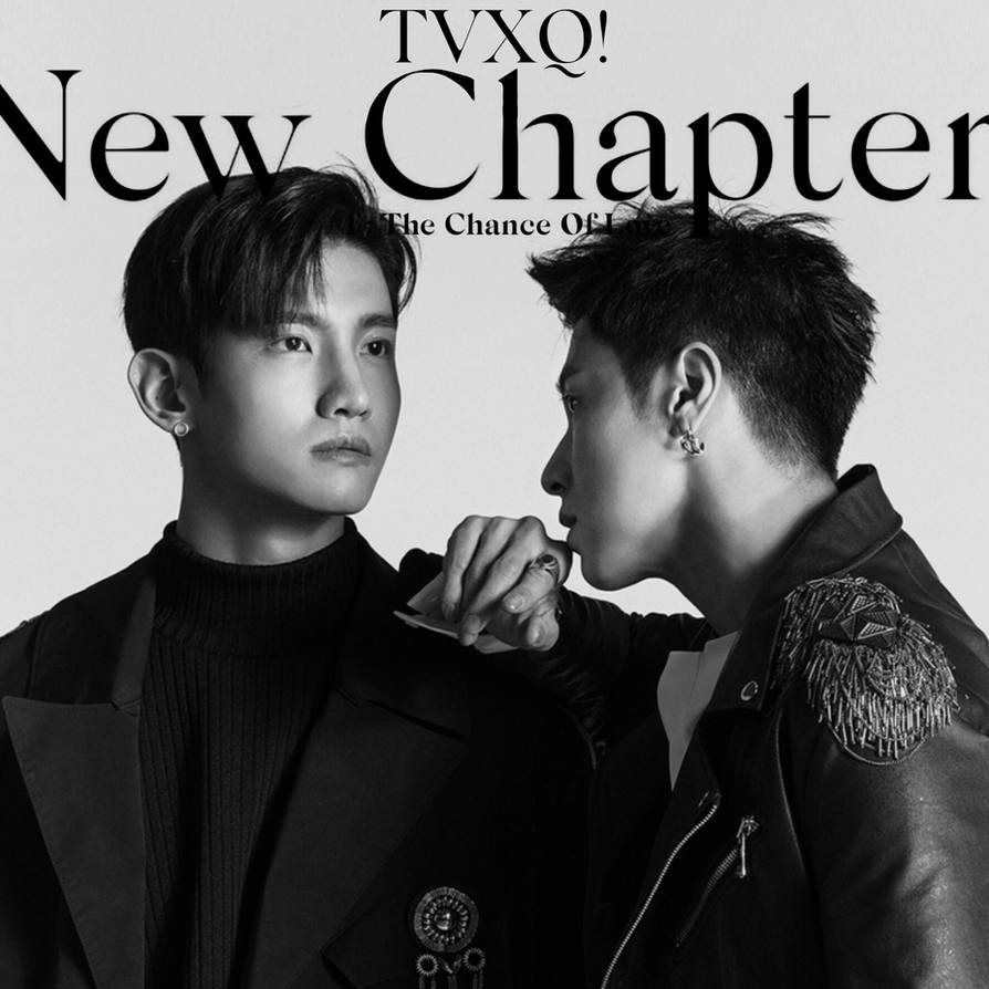 New chapter 2. TVXQ 2000. TVXQ New Chapter. TVXQ снова. TVXQ the chance of Love.